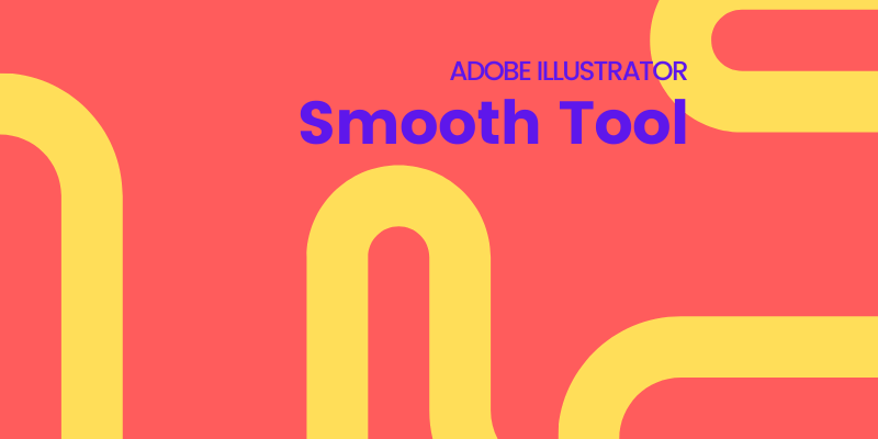 Where is the Smooth Tool in Illustrator & How to Use It