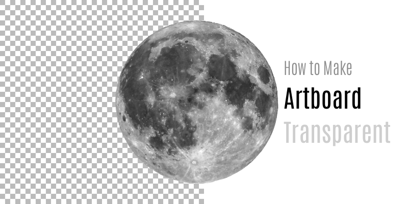 3 Steps to Make Artboard Transparent in Adobe Illustrator