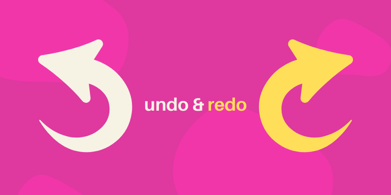 Undo and Redo