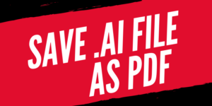 3 Ways to Save Adobe Illustrator File As PDF (Tutorials)